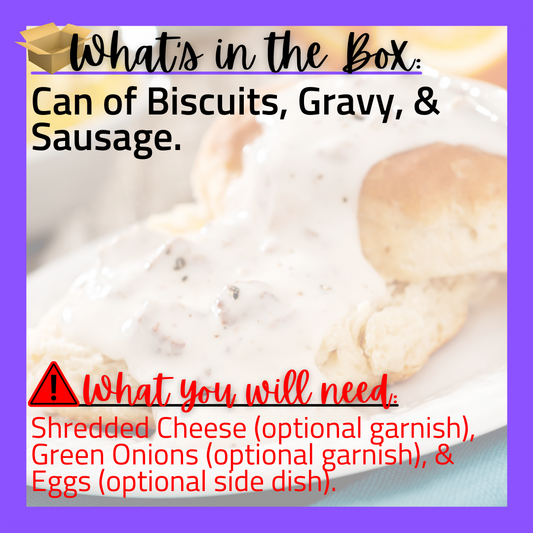 (B) Always Breakfast: Biscuits and Gravy