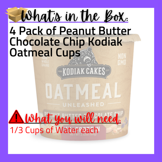 (B) Always Meal: 4 Pack of Kodiak Peanut Butter Chocolate Chip Oatmeal Cup